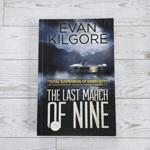 The Last March Of Nine Evan Kilgore Paperback Book Signed